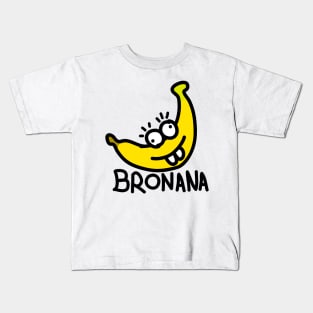 Bronana - Your Happy Banana Brother Kids T-Shirt